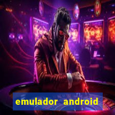 emulador android para pc fraco